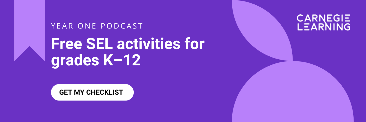 Click here to go to yearonepodcast.com's episode 3 where you can download an SEL activities checklist 